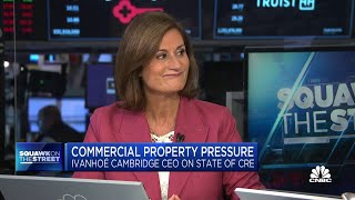 Ivanhoe Cambridge CEO: We have to be ready for the opportunity the day interest rates stabilize