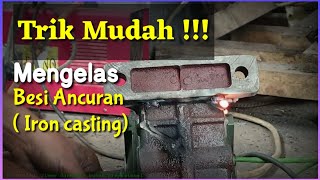 How to Weld Ancuran Material (IRON CASTING) Well and Correctly