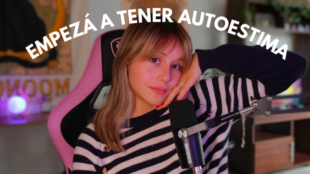 Mirá YA este video si queres tener autoestima.