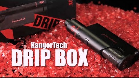 DRIP BOX by KangerTech (First Look)