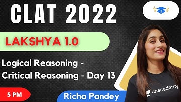 LAKSHYA 1.0  | Logical Reasoning - Critical Reasoning - Day 13 l Logical Reasoning l CLAT 2022