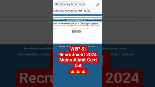 WBP SI Recruitment 2024 Mains Admit Card Out🔥🔥|| #wbp #wbpsi #recruitment #2024 #mains #admitcardout