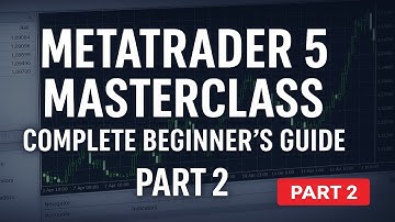 MetaTrader 5 Masterclass – Complete Beginner