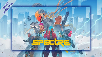 Spectre Divide Intro