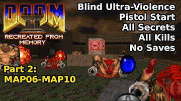 Doom II Maar er klopt iets niet - Deel 2: MAP06-MAP10 (Blinde Ultra-Geweld 100%)