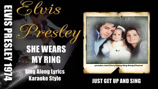 Elvis 1974 She Wears My Ring HQ Lyrics