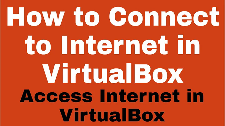 How to Connect to Internet in VirtualBox
