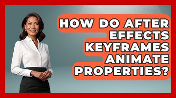 How Do After Effects Keyframes Animate Properties? - Design Tool Unlocked