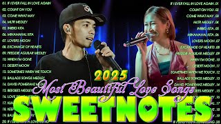 Sweetnotes Nonstop Playlist 2025romantic Opm Top Hits 2025 With Shits Opm Love  2025