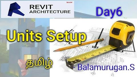 Revit Unit setup | Day6 | tamil tutorial #தமிழ்