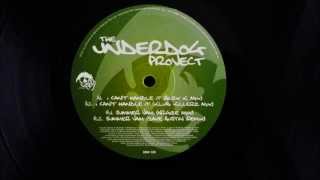 The Underdog Project - Can't Handle It (Alex K Mix)