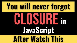 What is Closure in JavaScript? Very simple explanation with no confusion in Hindi | Known Technical