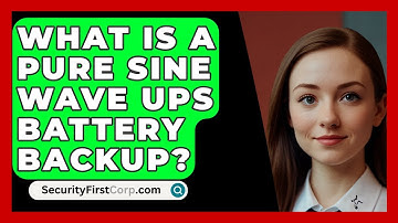 What Is A Pure Sine Wave UPS Battery Backup? - SecurityFirstCorp.com