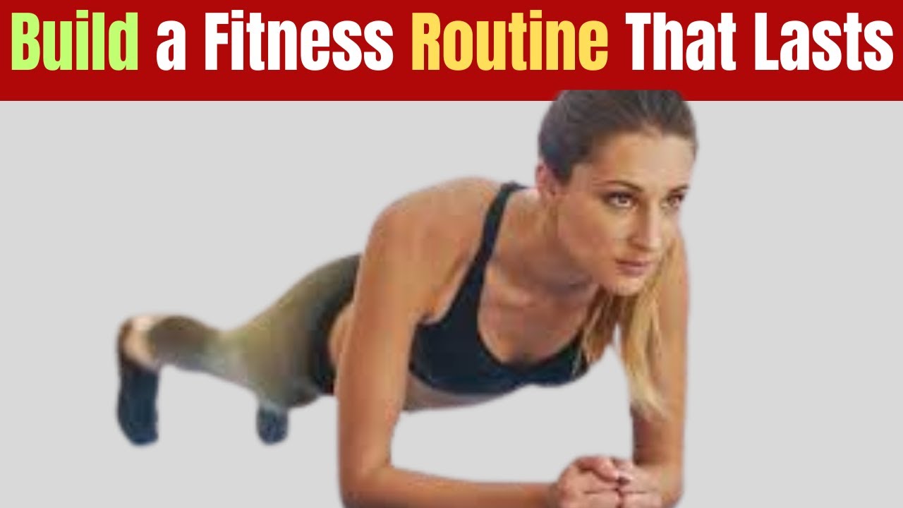 How to Build A Sustainable Fitness Routine - YouTube
