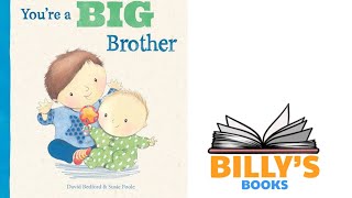 Billy’s Dad Reads Aloud | You’re A Big Brother! 👦🏼👶🏼
