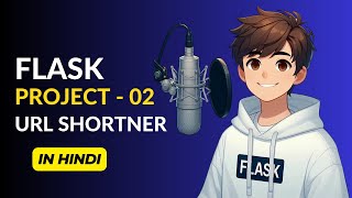 Build a URL Shortner with Flask in Hindi | Flask Project - 02