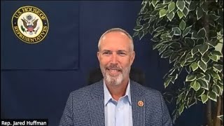 U.S. Rep. Jared Huffman Virtual Town Hall: COVID Relief & Water Infrastructure Legislation