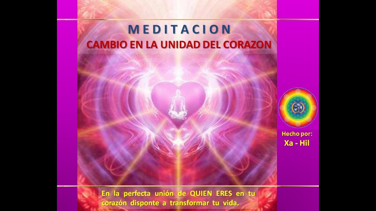 MEDITACION cambios en la unidad del amor 2650 - YouTube