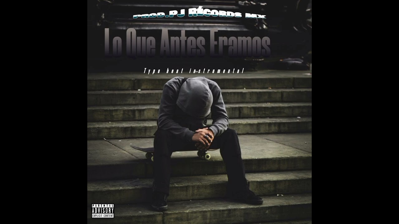 Lo Que Antes Eramos - Type beat instrumental [Prod.PJ Récords MX]