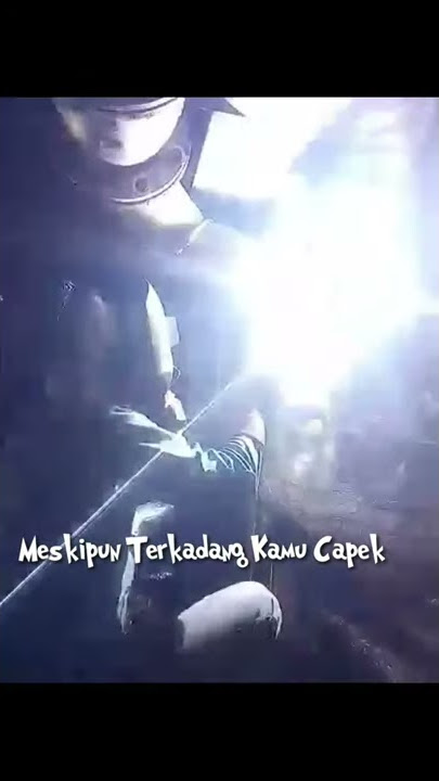 Story Wa Tukang Las Terbaru | 2021 | Welder Quotes