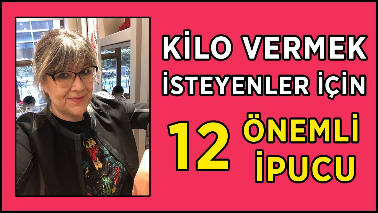 Kilo Vermek İsteyenler İçin 12 Önemli İpucu | Pratik ve Basit Öneriler ✅