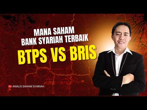 SAHAM BTPS VS. BRIS! Ternyata Saham Bank Syariah Terbaik Ini....