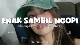 DJ Enak Sambil Ngopi (Viral Tiktok) Latest 2026 Ikyy Pahlevii🎶