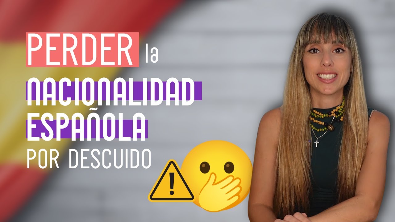 👉🏼ASÍ PODRÁS PERDER LA NACIONALIDAD ESPAÑOLA SI NO HACES USO DE ELLA