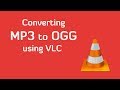 Convert MP3 to OGG using VLC