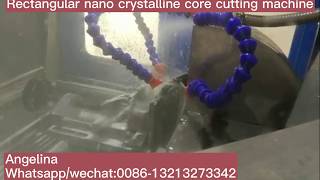 Rectangular nano crystalline core cutting machine toroidal amorphous core cutting machine