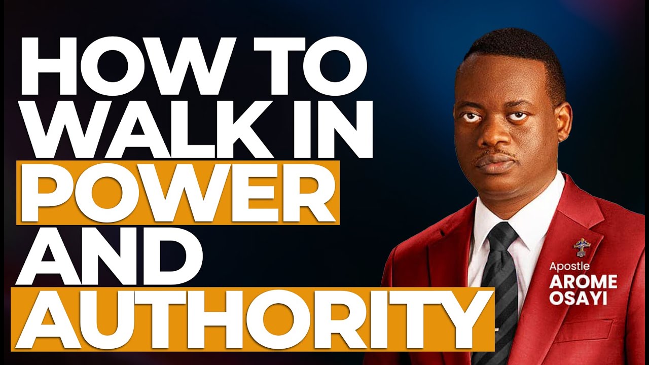 [FULL SERMON] HOW TO WALK IN POWER AND AUTHORITY ll APOSTLE AROME OSAYI ...