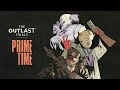 The Outlast Trials: Prime Time