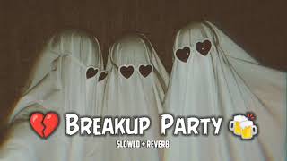 Breakup party - yo yo honey singh [slowed reverb] | lofi mix