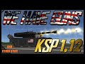 KSP 1.12 THEY HAVE GUNS!!!  \  Kerbal Space Program