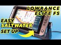 Lowrance Elite FS Saltwater Setup