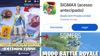 URGENTE! NOVA MEGA ATUALIZAÇÃO DO SIGMAX! VAI VOLTAR! DATA, MODO BATTLE ROYALE, NOVAS SKINS E MAIS!!