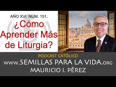 ¿Cómo Aprender Más de Liturgia?