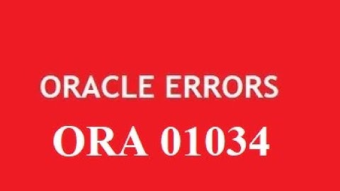 #2-  Error ORA-01034 ORACLE not available  🔥