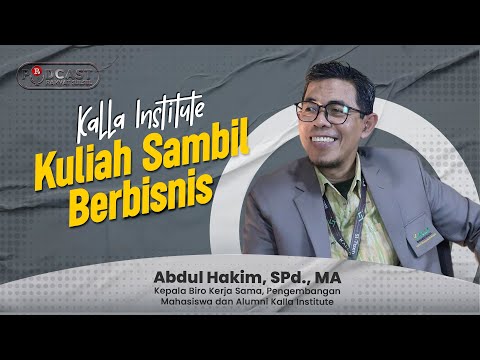 Kuliah di Kalla Institute, Pendidikan Berbeda yang Harus Kamu Tahu