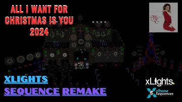 xLights Sequence_All I Want For Christmas Is You 2024_by xTreme Sequences