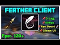 🚀Feather Client For MCPE 1.21+ [FPS BOOST + NO LAG] 120+ Fps 💀| Fps Boost Client For MCPE.