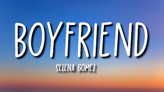 Selena Gomez - Boyfriend (Lyrics) chords
