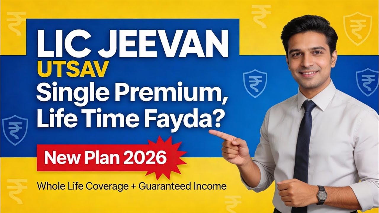 LIC Jeevan Utsav Single Premium Plan from Jan 12 2026: Policy offers whole life coverage and savings