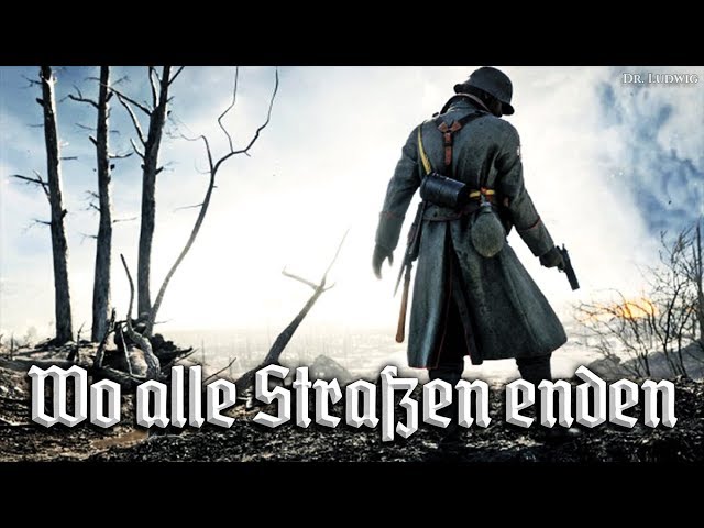 Wo alle Straßen enden [German soldier song][+English translation] class=