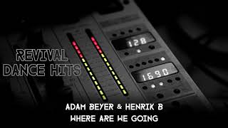 Adam Beyer &amp; Henrik B - Where Are We Going [HQ]