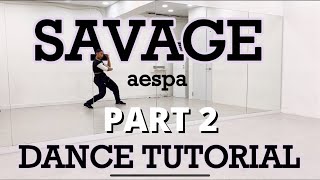 AESPA ‘SAVAGE’ - DANCE TUTORIAL PART 2