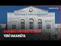 Qarabağ Universitetində işləmək istəyənlər üçün yeni vakansiyalar elan olunub