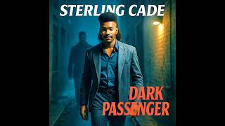 Sterling Cade | "Dark Passenger" [Hi-Tech AOR] screenshot 4