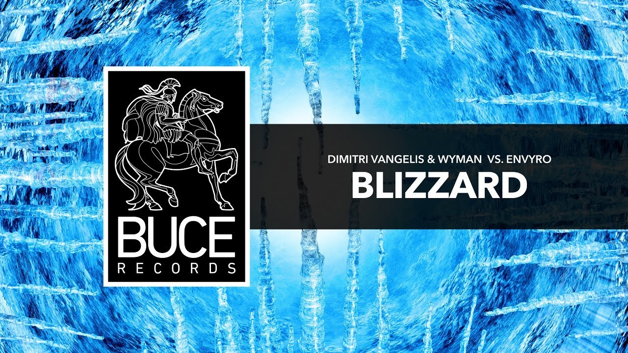 Watch Dimitri Vangelis & Wyman vs Envyro - Blizzard on YouTube Watch Dimitri Vangelis & Wyman vs Envyro - Blizzard on YouTube