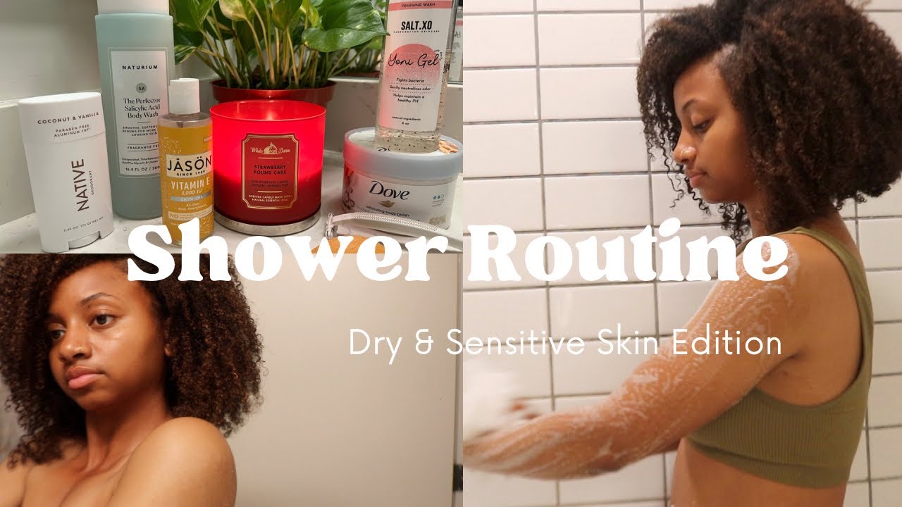 MY 2022 SIMPLE SHOWER AND BODY CARE ROUTINE | SENSITIVE + DRY SKIN ...